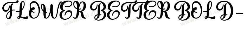 FLOWER BETTER BOLD字体转换 FLOWER BETTER BOLD字体转换
